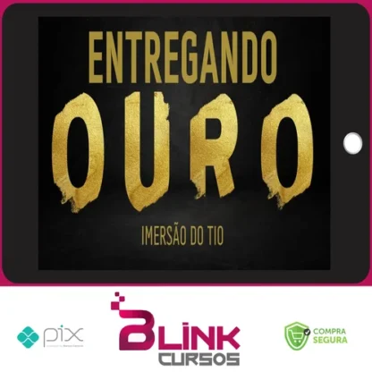 Entregando Ouro - Imersão Tio do Digital