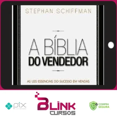 A Bíblia do Vendedor - Stephan Schiffman