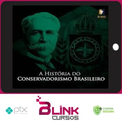 A História do Conservadorismo Brasileiro - Burke Instituto